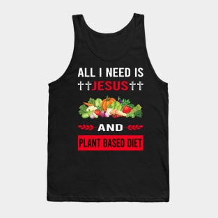 I Need Jesus And Plant Based Diet Vegan Vegetarian Veganism Tank Top